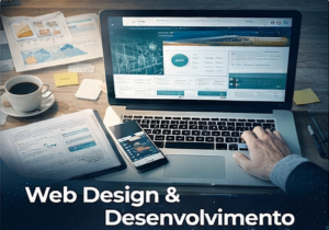 Web Design e Desenvolvimento: A importância de um site profissional