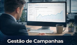 Gestão de Campanhas: Como gerar resultados com tráfego pago